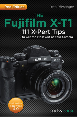 The Fujifilm X-T1, 2nd Edition