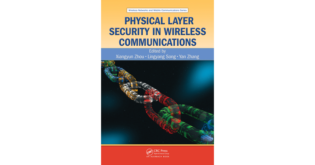 Physical Layer Security in Wireless Communications [Book]
