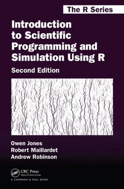 Introduction to Scientific Programming and Simulation Using R, Second Edition, 2nd Edition