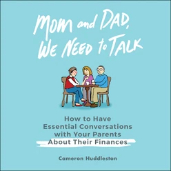 Mom and Dad, We Need to Talk