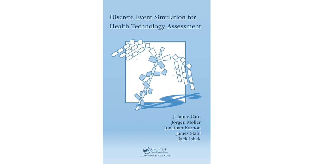 Discrete Event Simulation for Health Technology Assessment [Book]