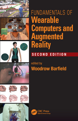 Fundamentals of Wearable Computers and Augmented Reality, 2nd Edition