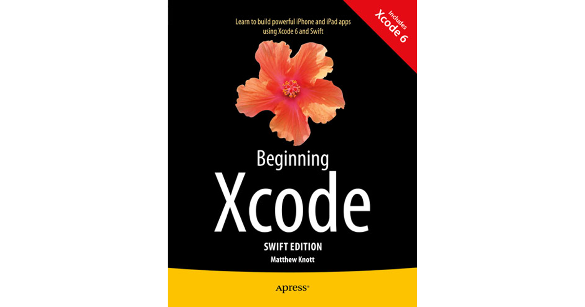 Beginning Xcode: Swift Edition [Book]