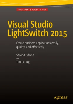 Visual Studio LightSwitch 2015, Second Edition