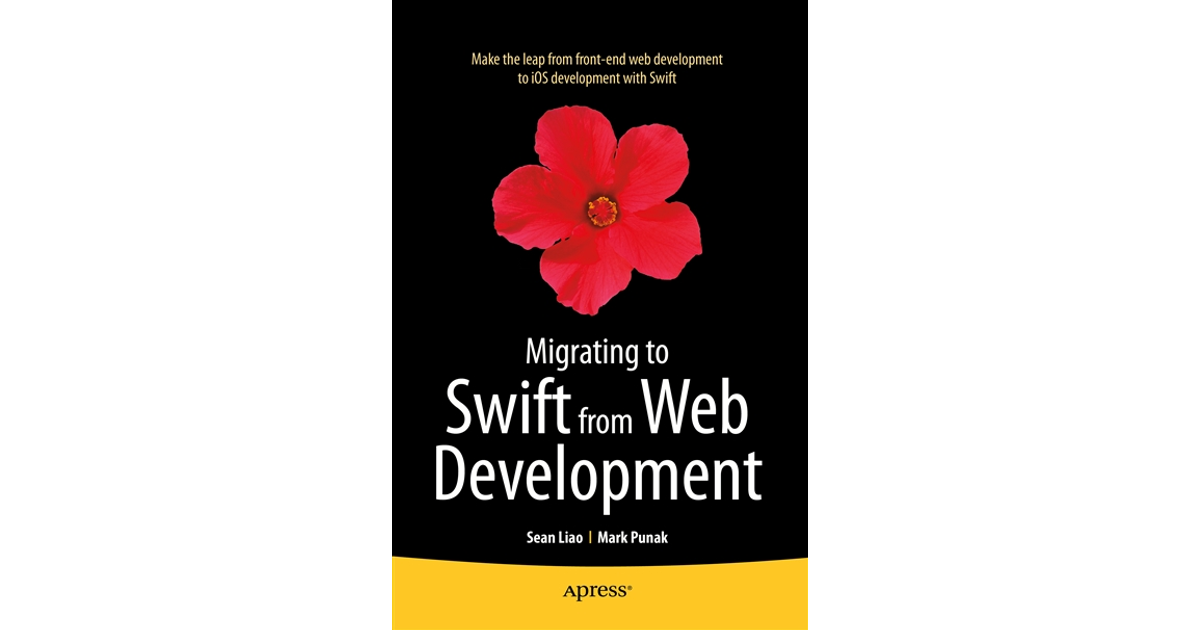 Migrating to Swift from Web Development [Book]