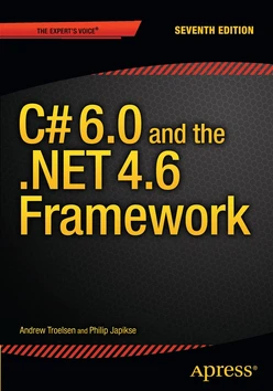 C# 6.0 and the .NET 4.6 Framework, Seventh Edition
