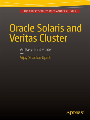 Oracle Solaris and Veritas Cluster: An Easy-build Guide