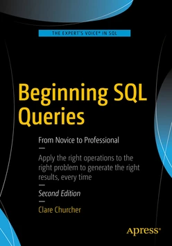 Beginning SQL Queries: From Novice to Professional, Second Edition