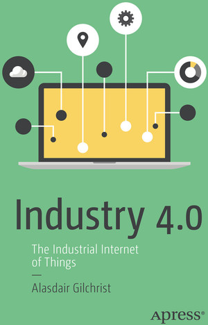Industry 4.0: The Industrial Internet of Things