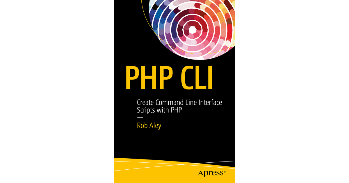 PHP CLI: Create Command Line Interface Scripts with PHP [Book]