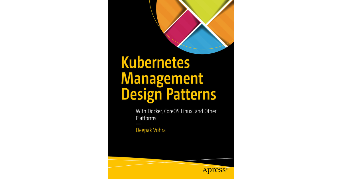 Kubernetes Management Design Patterns: With Docker, CoreOS Linux, and ...