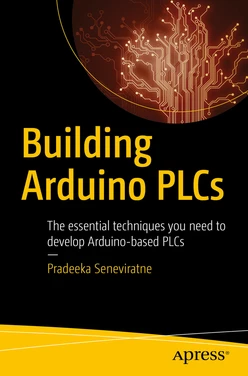 Building Arduino PLCs: The essential techniques you need to develop Arduino-based PLCs