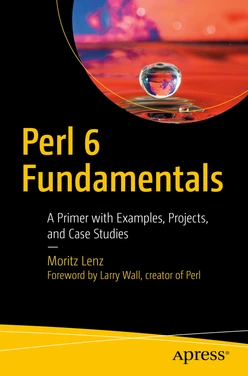 Perl 6 Fundamentals : A Primer with Examples, Projects, and Case Studies