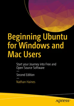 Beginning Ubuntu for Windows and Mac Users : Start your Journey into Free and Open Source Software