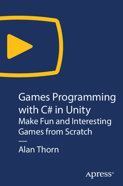 Games Programming with C# in Unity: Make Fun and Interesting Games from Scratch
