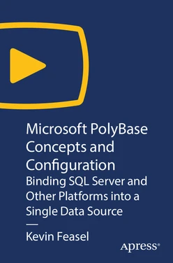 Microsoft PolyBase Concepts and Configuration: Binding SQL Server and Other Platforms into a Single Data Source