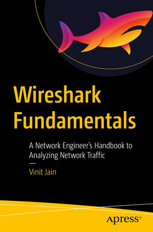 Packet Analysis Fundamentals with Wireshark [Video]