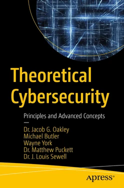 Theoretical Cybersecurity: Principles and Advanced Concepts