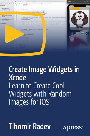 Create Image Widgets in Xcode: Learn to Create Cool Widgets with Random Images for iOS
