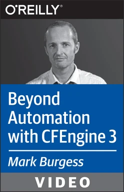 Beyond Automation with CFEngine 3