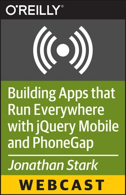 Building Apps that Run Everywhere with jQuery Mobile and PhoneGap