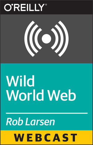 Wild World Web: Web Development in a World of Ever-Changing Browsers, Platforms & Compatibilities