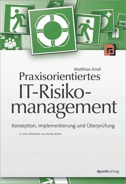 Praxisorientiertes IT-Risikomanagement