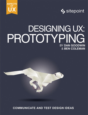 Designing UX: Prototyping, 1st Edition