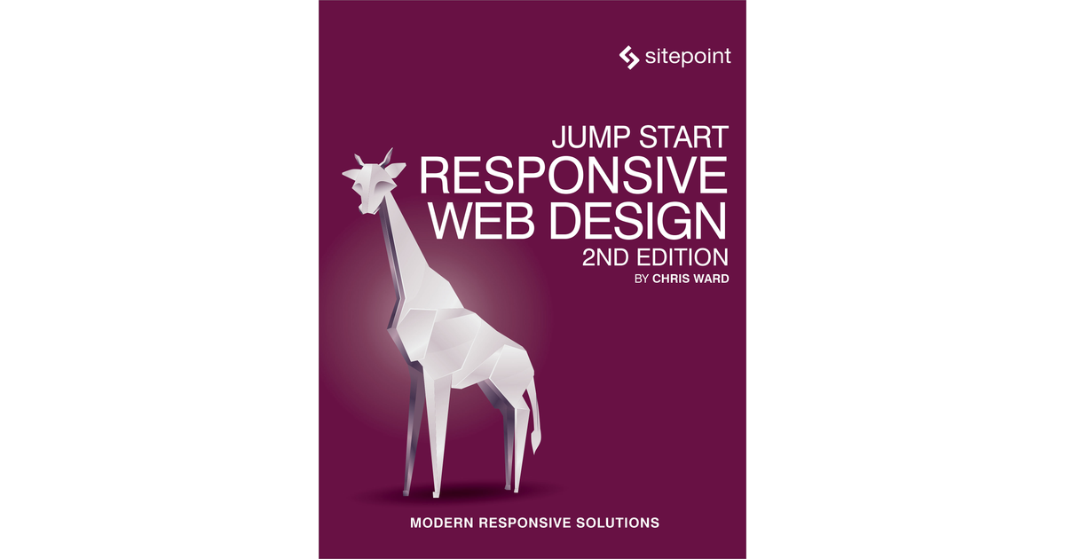 Jump Start Responsive Web Design, 2nd Edition [Book]
