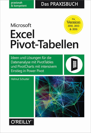 Microsoft Excel Pivot-Tabellen: Das Praxisbuch