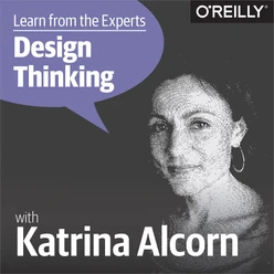 Learn from the Experts about Design Thinking: Katrina Alcorn