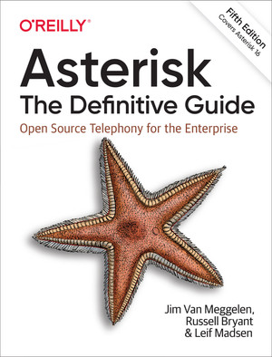Asterisk: The Definitive Guide, 5th Edition
