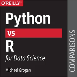 Python vs. R for Data Science