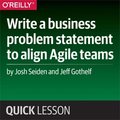 Write a business problem statement to align Agile teams