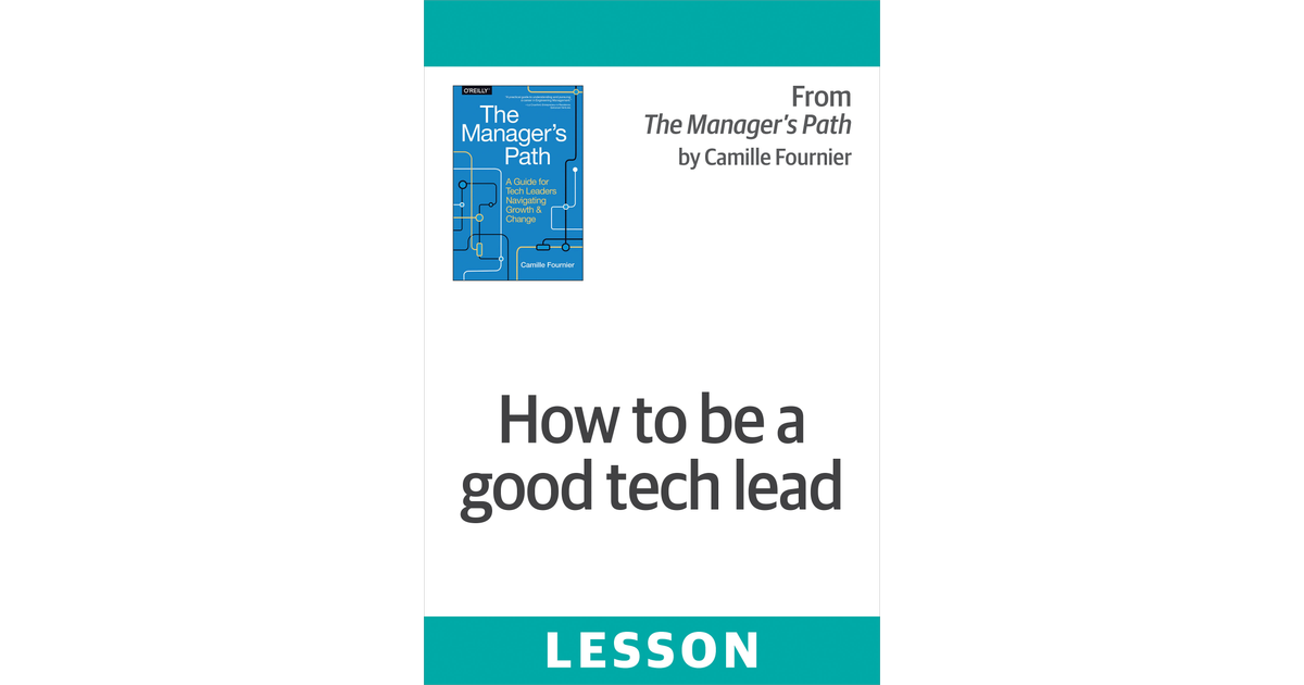 How to be a good tech lead - How to be a good tech lead [Book]
