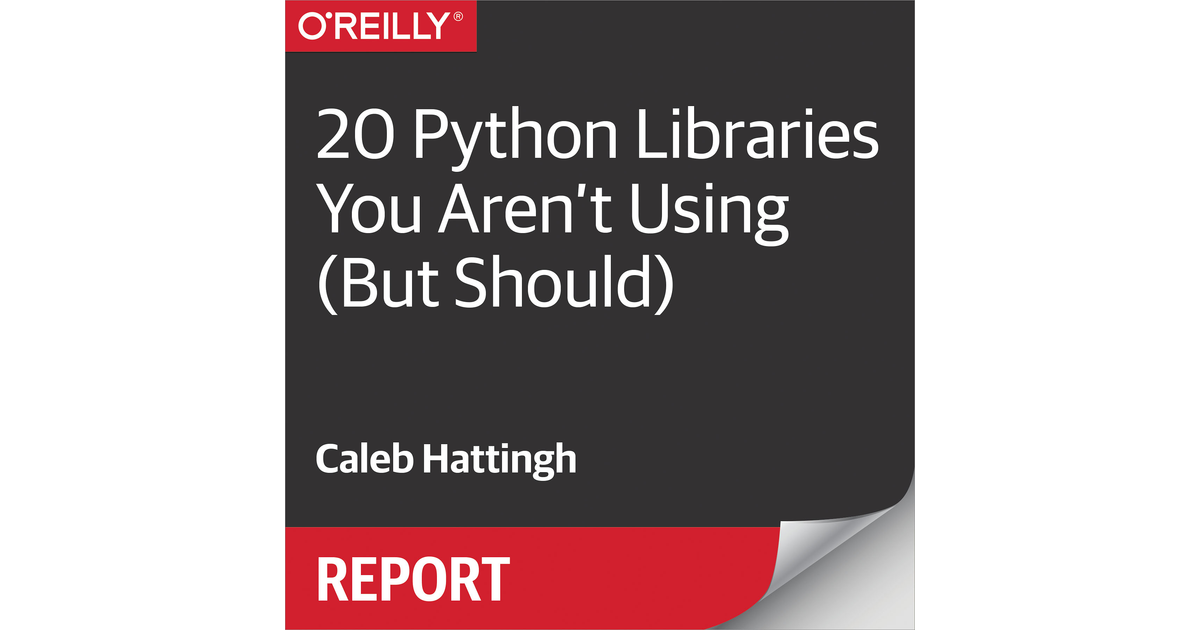 20 Python Libraries You Aren't Using (But Should)