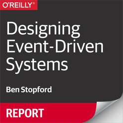 Designing Event-Driven Systems