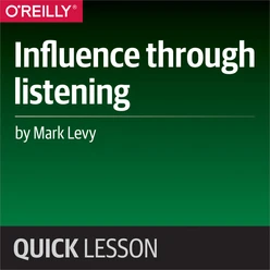 Influence through listening