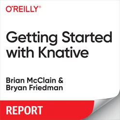 Getting Started with Knative