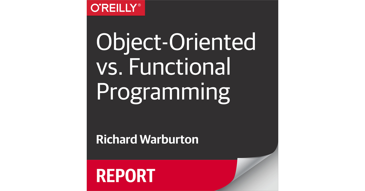 Object-Oriented vs. Functional Programming