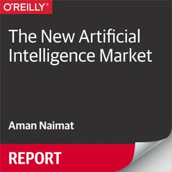 The New Artificial Intelligence Market