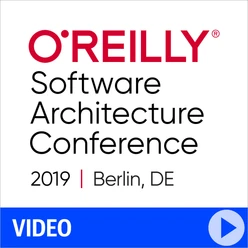 O'Reilly Software Architecture Conference 2019 - Berlin, Germany