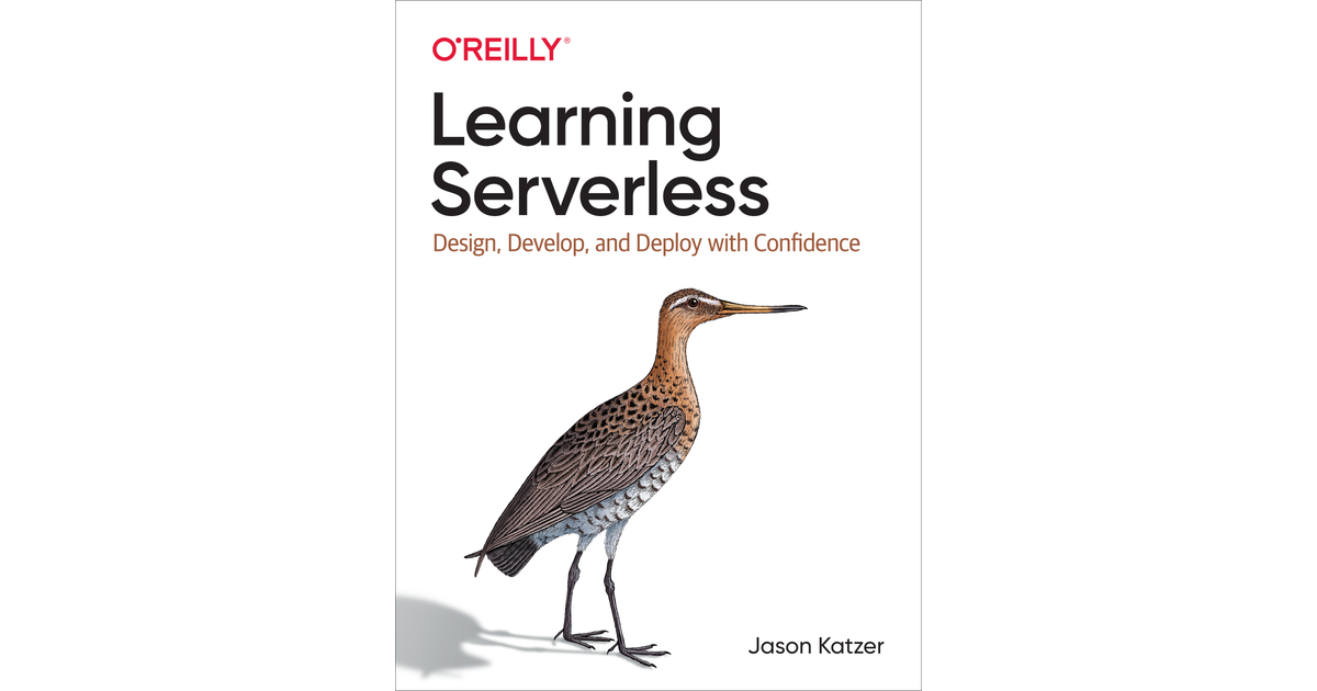 Learning Serverless [Book]