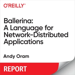Ballerina: A Language for Network-Distributed Applications