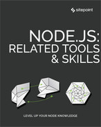 Chapter 7: Create New Express.js Apps in Minutes with Express Generator - Node.js: Related Tools & Skills [Book]