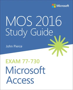 MOS 2016 Study Guide for Microsoft Access