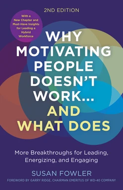 Why Motivating People Doesn't Work…and What Does, Second Edition, 2nd Edition
