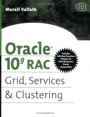 Oracle 10g RAC Grid, Services & Clustering
