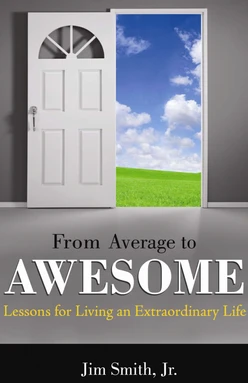 From Average to Awesome: Lessons for Living an Extraordinary Life