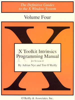 X Toolkit Intrinsics Programming Manual for Version 11 Volume 4, 3rd Edition